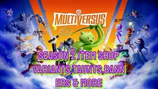 MultiVersus Season 2 item Shop Checking Out ( Variants,Taunts,Announces + More )