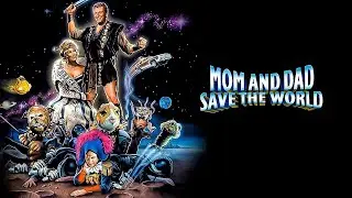 Mom and Dad Save the World (1992) Trailer 480p