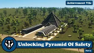 Cities Skylines - How To Unlock The Pyramid Of Safety Monument (Vanilla) Achievement Ville Part 5