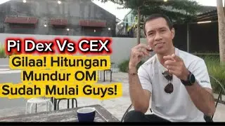 GILAA! Hitungan Mundur OM Sudah Di Mulai Guys! Pi Dex Vs CEX |