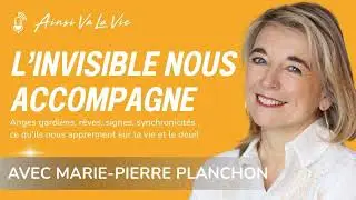 EP 46 -  L'invisible nous accompagne [Anges gardiens, rêves, signes] - Marie-Pierre Planchon