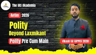 Polity Beyond Laxmikanth | How UPSC Really Asks Questions : Antim 2026 : With Vikash Sir
