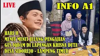 🔴 HARI H MENIT - MENIT JELANG PENGAJIAN GUS IQDAM DI LAPANGAN DESA SIDOREJO LAMPUNG TIMUR