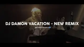 Dj Damon Vacation - New Remix 2026🎵 - (Classic Breakbeat TikTok Version) - Bootleg Febry Remix