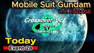 Mobile Suit Gundam U.C. Engage Event 28 Crossover UCE Axis II Spiraling Fates