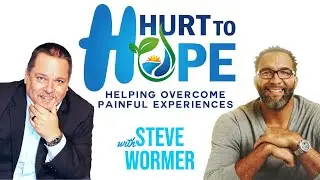 What is Hurt 2 Hope with Steve Wormer | How do we heal from emotional pain?