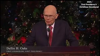 2024 First Presidency&rsquo;s Christmas Devotional - President Dallin H  Oaks