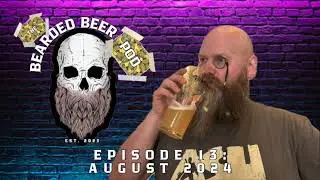 The Bearded Beer Pod Episode 13: Live at the Edinburgh Fringe, August 2024