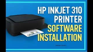 How to Install HP Inkjet 310 Printer Software | Step by Step Guide