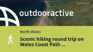 hike in North Wales: Scenic hiking round trip on Wales Coast Path ...