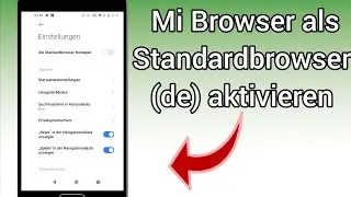 Mi Browser als Standardbrowser deaktivieren - Xiaomi Standardbrowser &auml;ndern