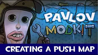 Pavlov VR - How to create a push map  - [2025 - Future] [PC AND SHACK]