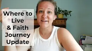 So Conflicted!! Where to Move and Faith Journey Update | VLOG | Mommy Etc
