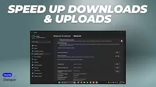 How To Increase Upload And Download Speed In Windows 10/11 - Full Guide