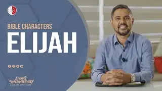 Bible Characters - Elijah - Paul Emmanuel | Daily Devotion, January 19