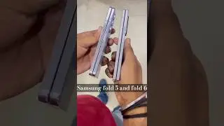 Samsung Fold 5 and fold 6 side by side body Look || #samsung #fold5 #fold6 #viralvideo #viralshorts