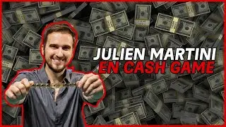 Julien Martini en Cash Game