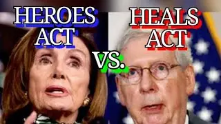 Economic Stimulus Update | CARES Act vs HEROES Act vs HEALS Act