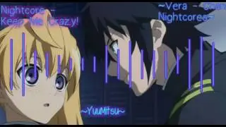 Nightcore - Keep Me Crazy! (YuuMitsu)