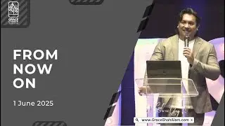 1 June 2025  |  FROM NOW ON  |  Ps Johnathan Ramayah
