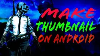 HOW TO MAKE  MONTAGE THUMBNAIL ON ANDROID