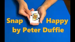 Snap Happy by Peter Duffie | Quick Card Trick