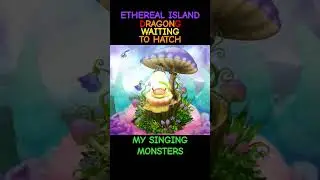 Dragong Waiting to Hatch #mysingingmonsters #gaming #games #gameplay #music #fun #steam #ethereal