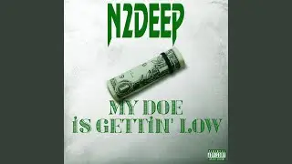 My Doe Is Gettin' Low (feat. The Looie Crew)