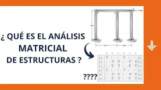 Introducci&oacute;n al An&aacute;lisis Matricial de Estructuras