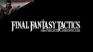 FFT Ivalice Chronicles - Day 8 (10-19-25)
