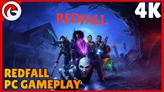 Redfall - 23 Minutes of PC Gameplay [4K60fps]