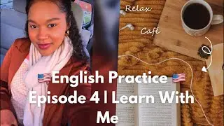 🇺🇸welcome 🇺🇸JCEverythingofficial  is live!🇺🇸 English practice Episode 4