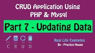 CRUD Application Using PHP and Mysql - Part 7 - Updating Data into Database