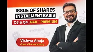 Class XII Boards🔥Q3 & Q4 | Issue of Shares in Instalment Basis at Par & Premium | Accounts CBSE ISC