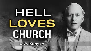 The Devil Doesn’t Fear Church Attendance — He Fears This One Thing | E.W. Kenyon Teachings
