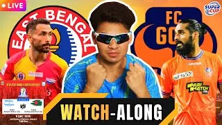 AIFF Super Cup 2025 Final Live WATCHALONG | FC Goa vs East Bengal FC |
