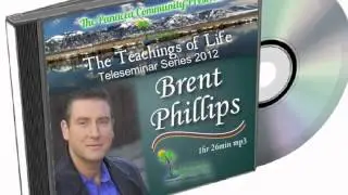 The Formula for Miracles by Brent Phillips - Teachings of Life Teleseminar 2012