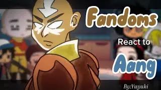 Fandoms react to aang