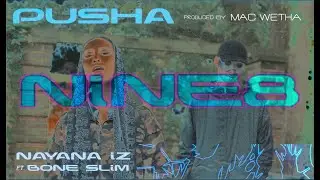 NiNE8 - PUSHA (Nayana IZ, Bone Slim)