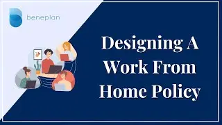 Designing A Work From Home Policy