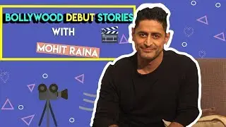 Mohit Raina Reveals His Bollywood Debut Story | Exclusive Interview | URI