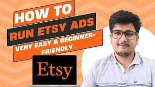 How to Run Etsy Ads in 2025 (Very Easy & Beginner-Friendly!)
