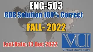 GDB ENG 503 FALL 2022|Gdb  Solution Eng503 Fall 2022| Virtual University| @RizwanBinRafiq