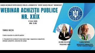 Webinar Achiziții Publice nr. XXIX  - 17 iulie 2025