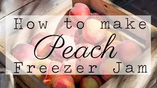 Homemade Peach Freezer Jam | No cookin' required!
