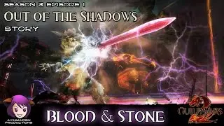 GW2 Out of the Shadows - 03 Blood and Stone