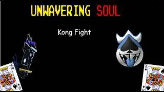 Defeating kong in unwavering soul