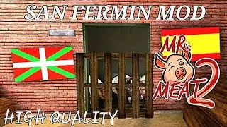 M.r Meat 2 San Fermin Mod With High Quality