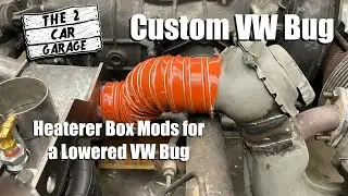 Heater Box Modification on a Lowered VW Bug - Curt's Bug Part 34