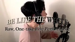 AGATE - BE LIKE THE WHITE(Raw, One-take Live Performance)